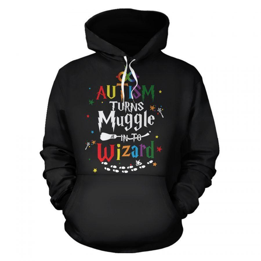 Collection Autism Turns Muggle Into Wizard Quote – 3D Hoodie