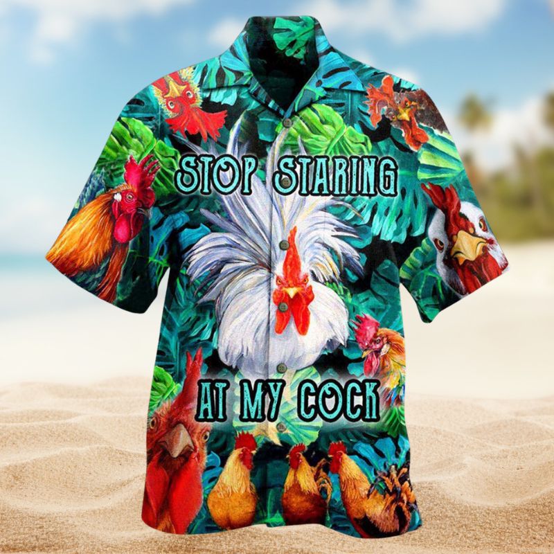 Farm Chicken Stop Staring At My Rooster Edition – Hawaiian Shirt