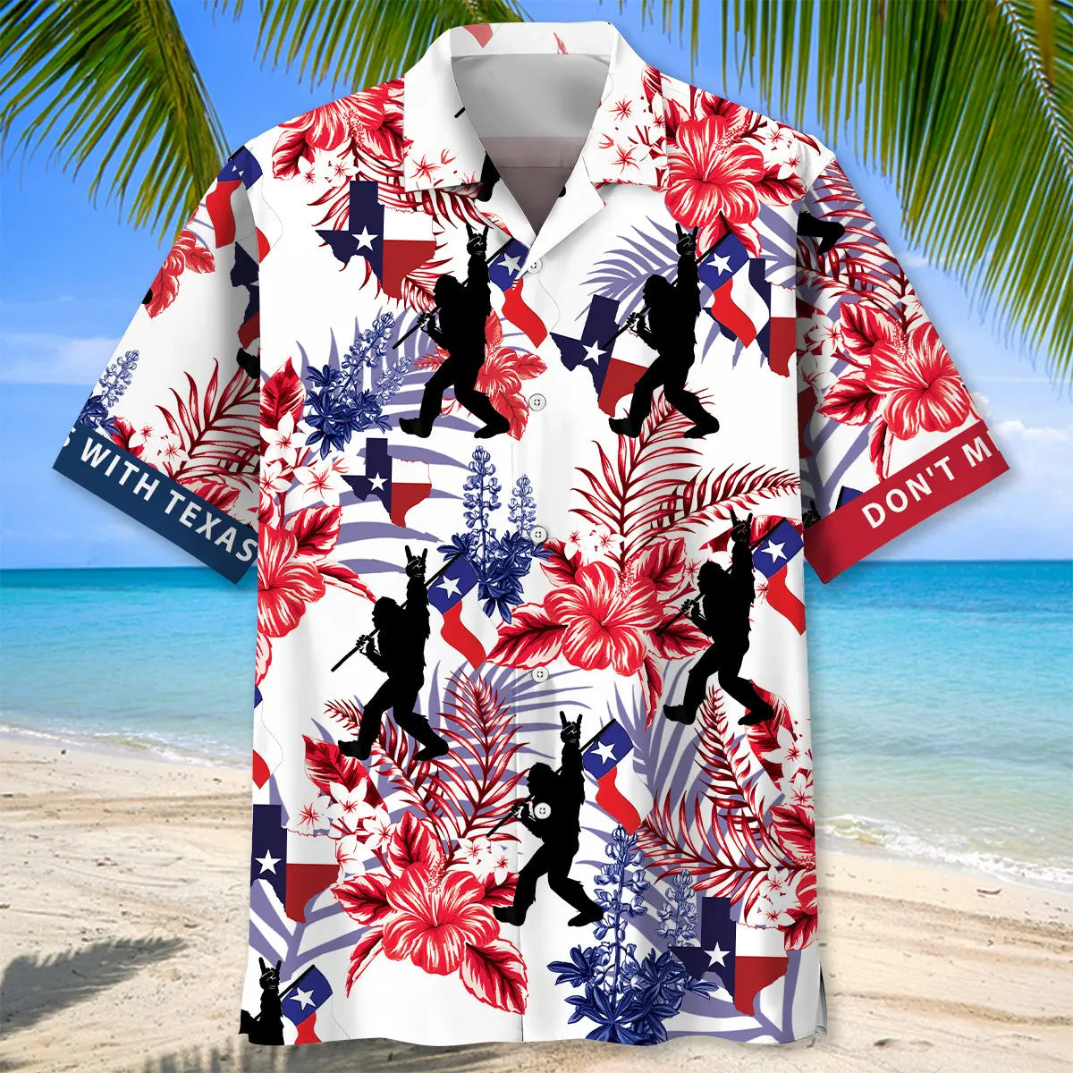 Bigfoot Don't Mess With Texas Hawaiian Shirt