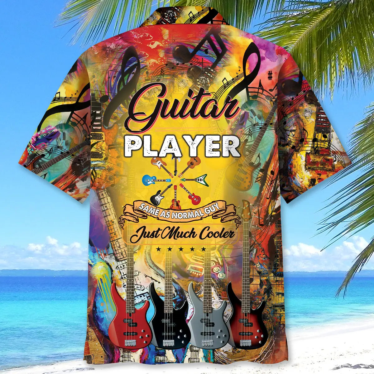Guitar Player Same As Normal Guy Just Much Cooler Hawaiian Shirt