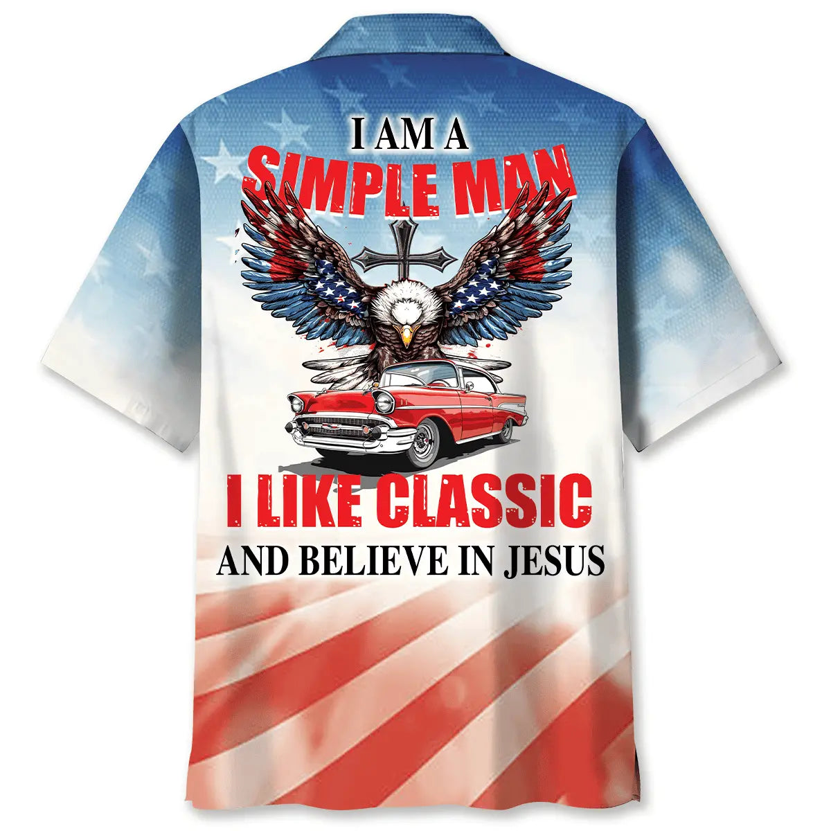 I Am A Simple Man Like Classic And Believe In Jesus Hawaiian Shirt