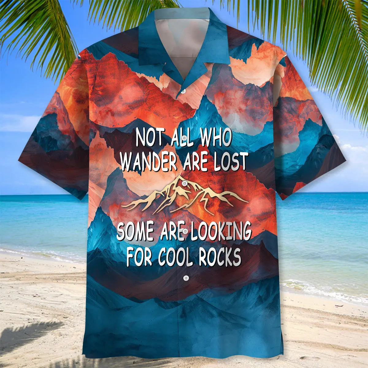 Not All Who Wanders Are Lost Some Are Looking For Cool Rock Hawaiian Shirt