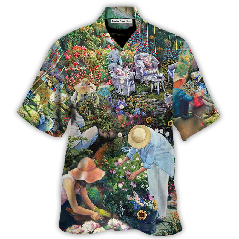 Gardening To Plant A Garden Is To Believe In Tomorrow - Hawaiian Shirt