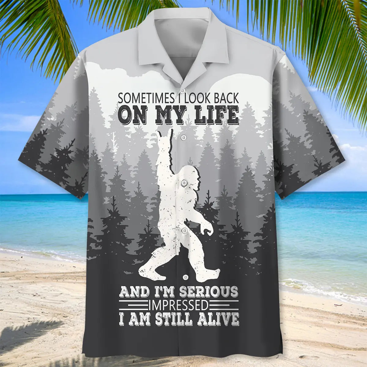 Sometimes I look Back On My Life Funny Bigfoot Hawaiian Shirt