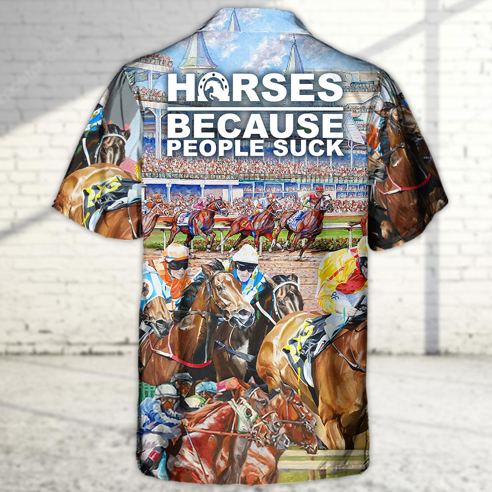 Horseback Riding Horse Because People Suck - Hawaiian Shirt