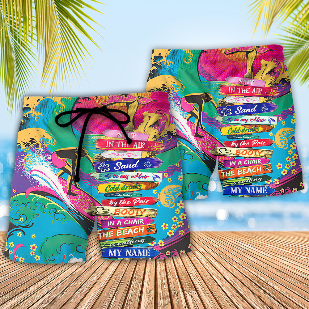 Beach - Salt In The Air Sand In My Hair Cold Drinks By The Pair Booty In A Chair The Beach Is Calling My Name - Beach Short