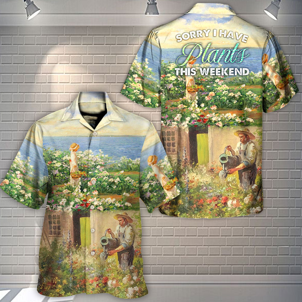 Gardening Old Sorrry I Have Plants This Weekend - Hawaiian Shirt