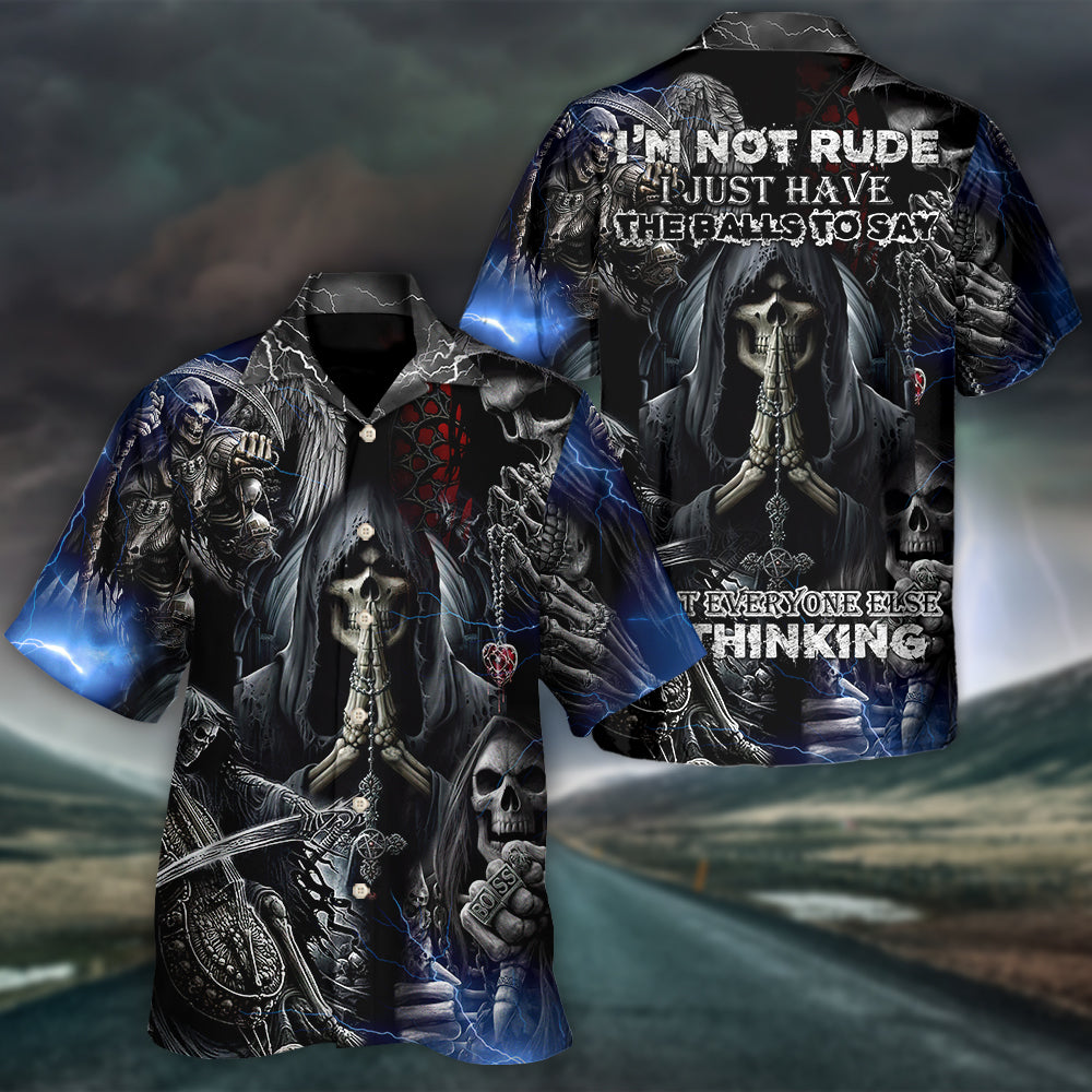 Skull I'm Not Rude I Just Have The Balls To Say What Everyone Else Is Thinking - Hawaiian Shirt