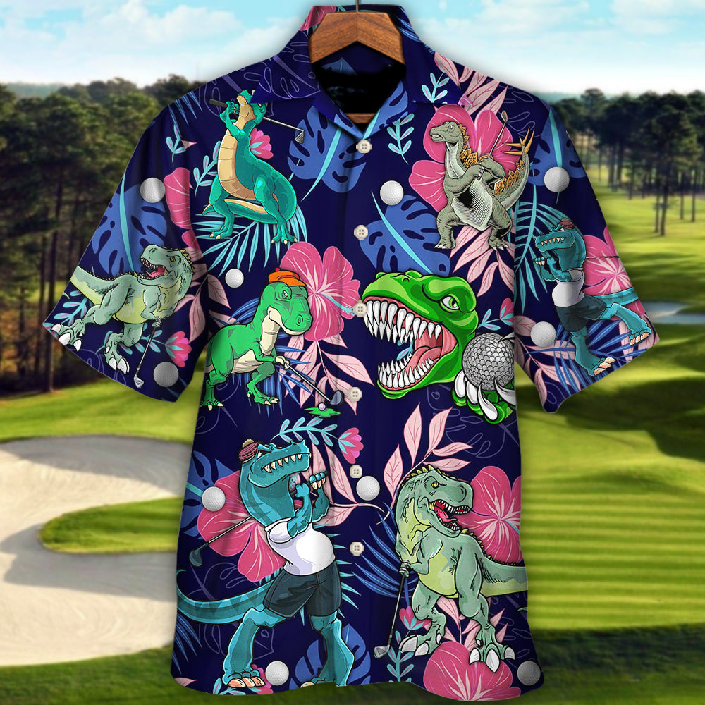 Golf Funny Dinosaur Playing Golf Back Nines Matter Tropical Golf Lover - Hawaiian Shirt