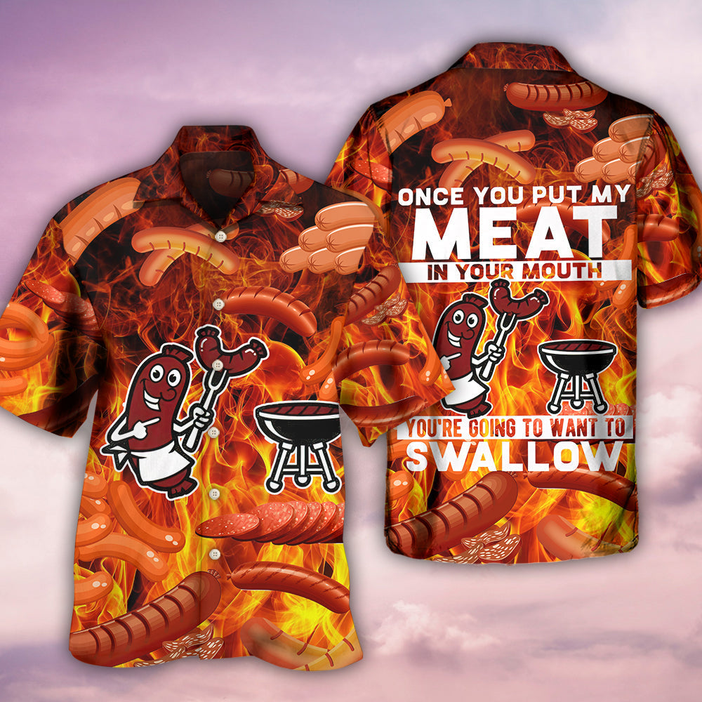 Food Sausage Once You Put My Meat - Hawaiian Shirt - Reefox