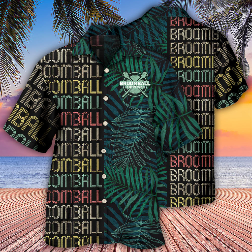 Broomball Is My Passion Tropical Leaf - Hawaiian Shirt - Reefox
