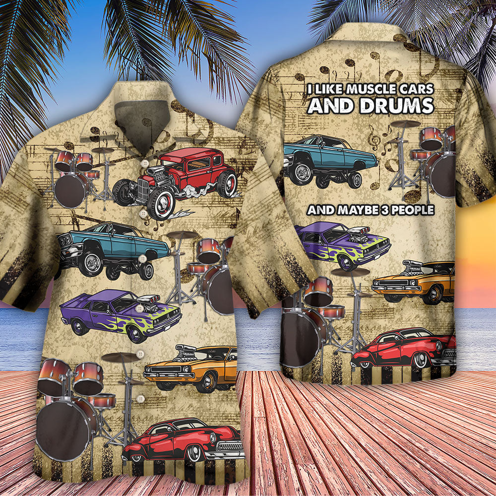 Car I Like Muscle Cars And Drums - Hawaiian Shirt - Reefox