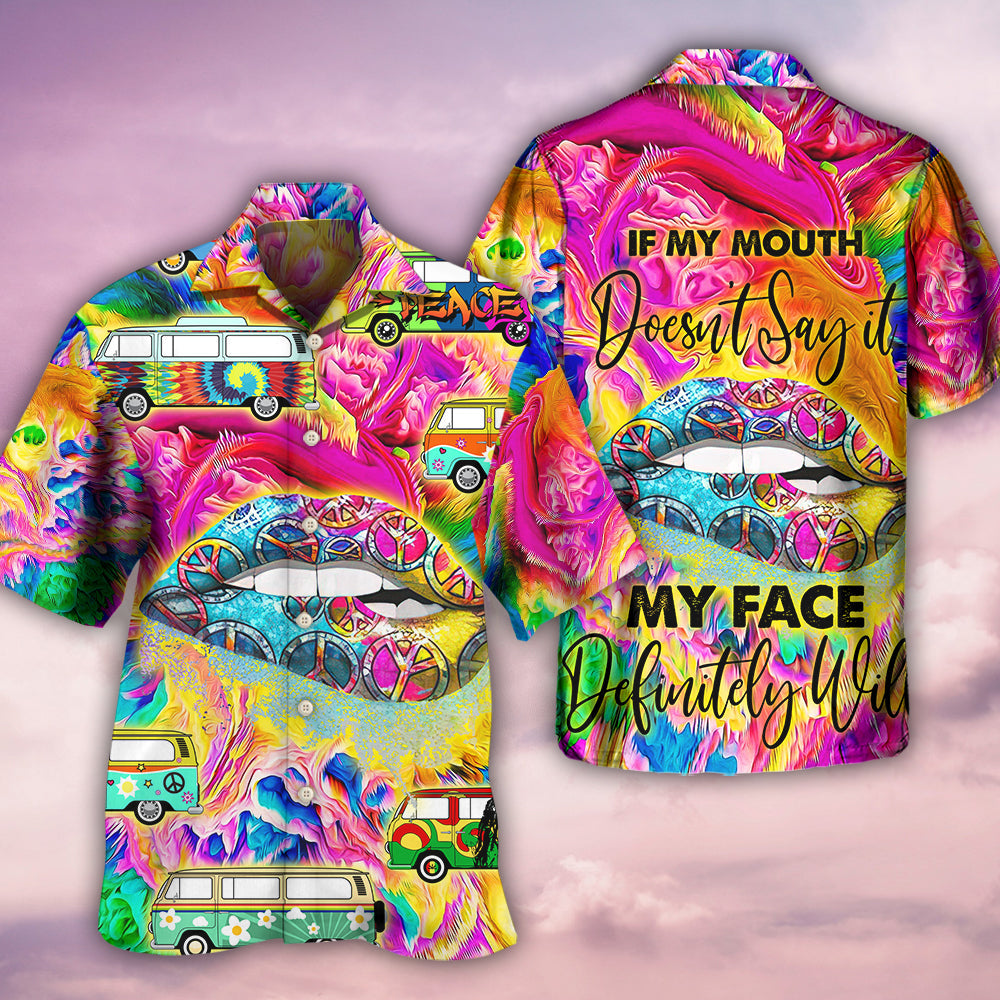 Hippie If My Mouth Doesn't Say It - Hawaiian Shirt - Reefox