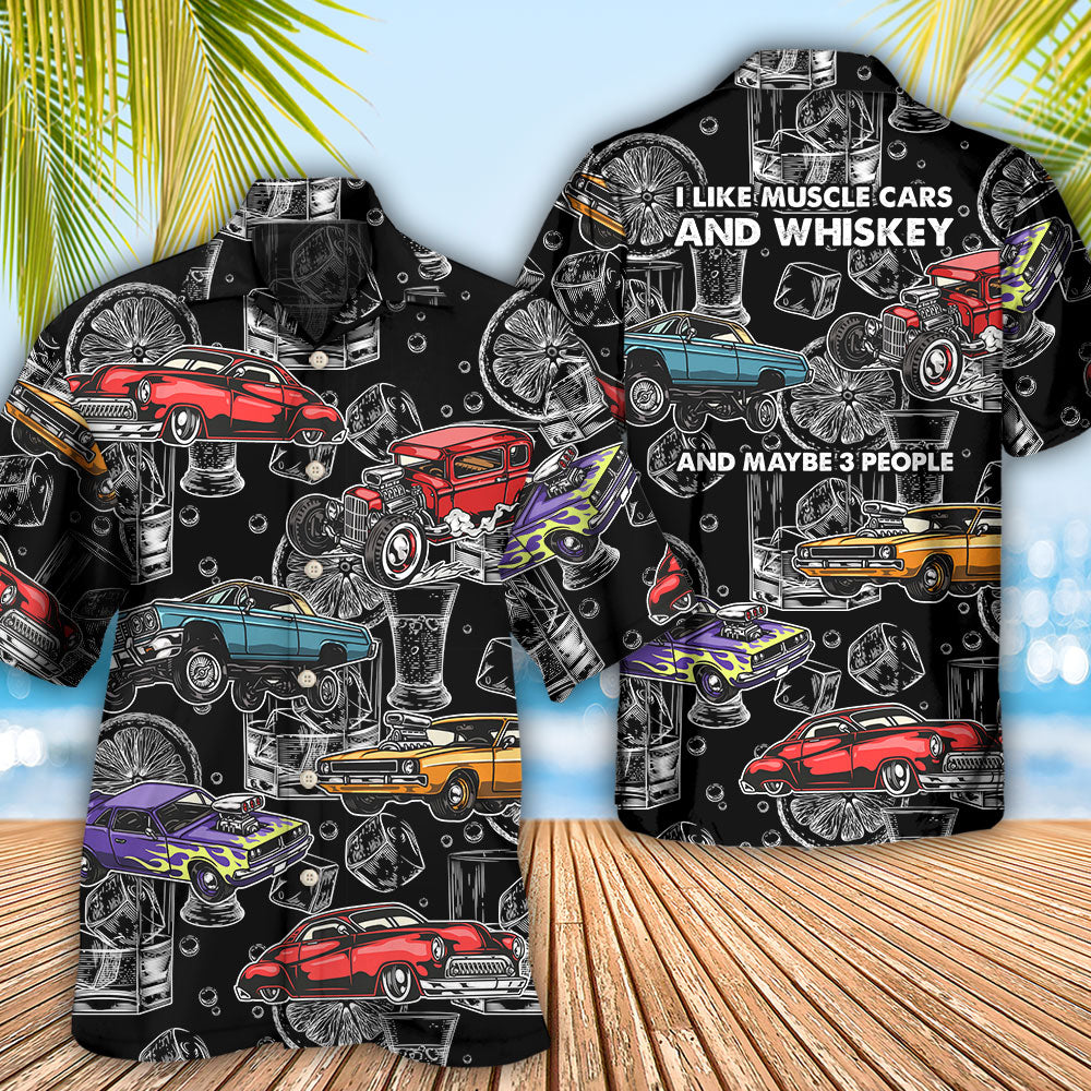 Car I Like Muscle Cars And Whiskey - Hawaiian Shirt - Reefox