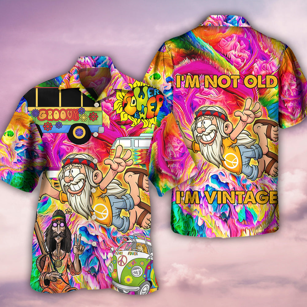 Hippie I'm Not Old I'm Vintage - Hawaiian Shirt - Reefox