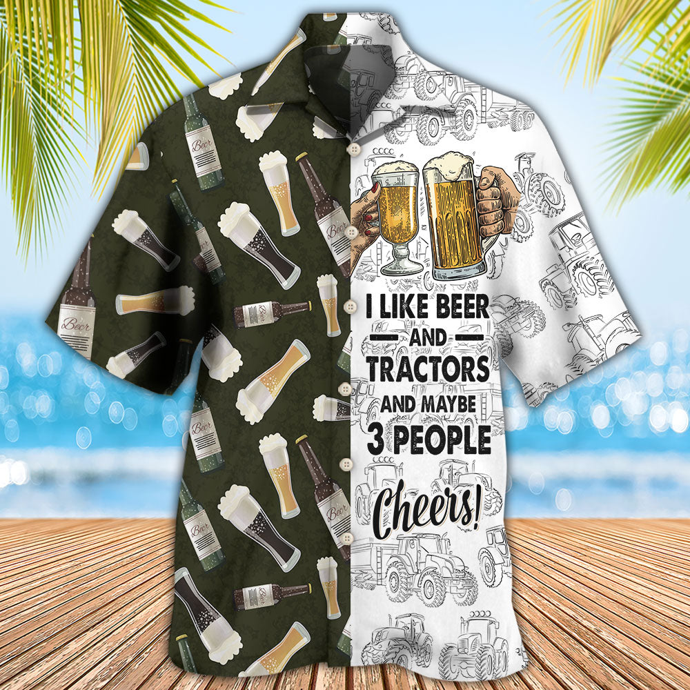 Beer I Like Beer And Trators And Maybe 3 People - Hawaiian Shirt - Reefox