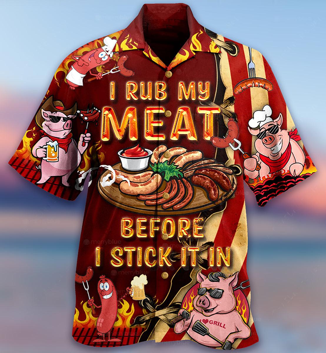 Food I Rub My Meat Before I Stick It In Food - Hawaiian Shirt - Reefox