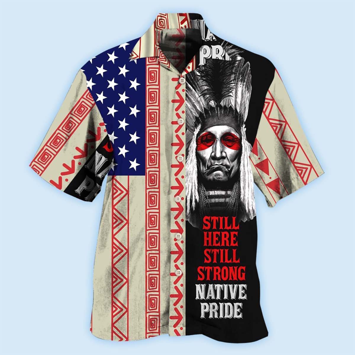 Native Pride Peaceful Forever Still Here - Hawaiian Shirt - Reefox