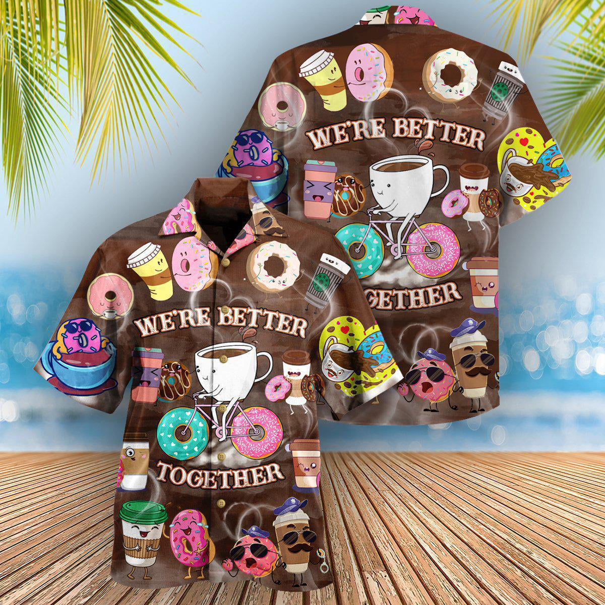 Coffee We're Better Together Donuts and Coffee - Hawaiian Shirt - Reefox