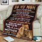 Lion To My Mom My Loving Mother Flannel Blanket For Bed Sofa And Reading Nook Decor