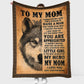 Wolf To My Mom I Love You My Hero Flannel Blanket For Living Room And Bedroom Styling