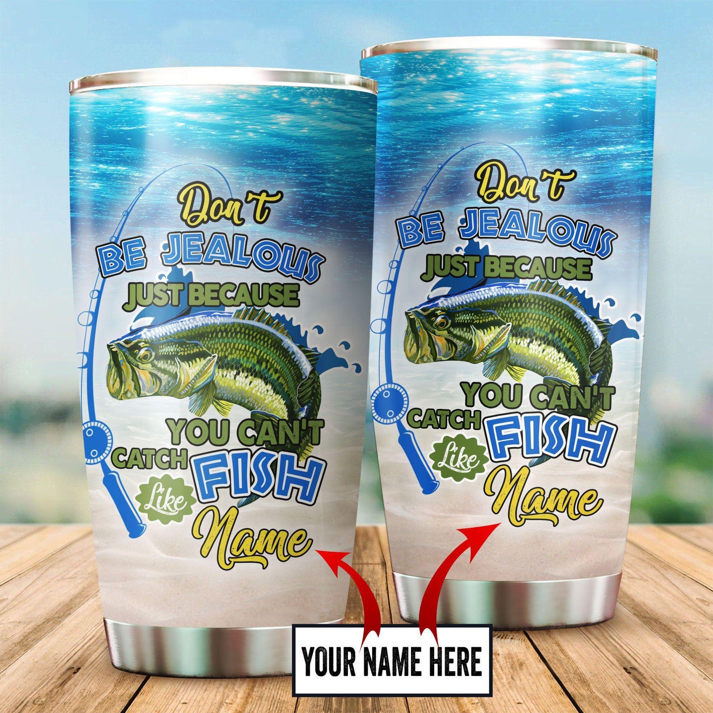 Fishing Don't Be Jealous Personalized 20 Oz Tumbler