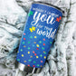 Autism I Wouldn't Change You For The World 20 Oz Tumbler