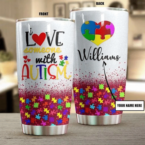 Autism I Love Someone With Autism Personalized 20 Oz Tumbler