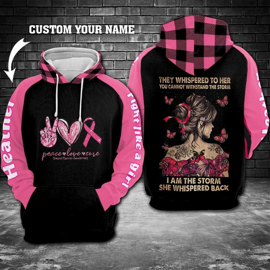 Breast Cancer They Whispered To Her Quote – 3D Hoodie