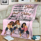 Family Sisters I Hope We're Sisters Personalized Flannel Blanket For Bed Sofa And Reading Nook Decor