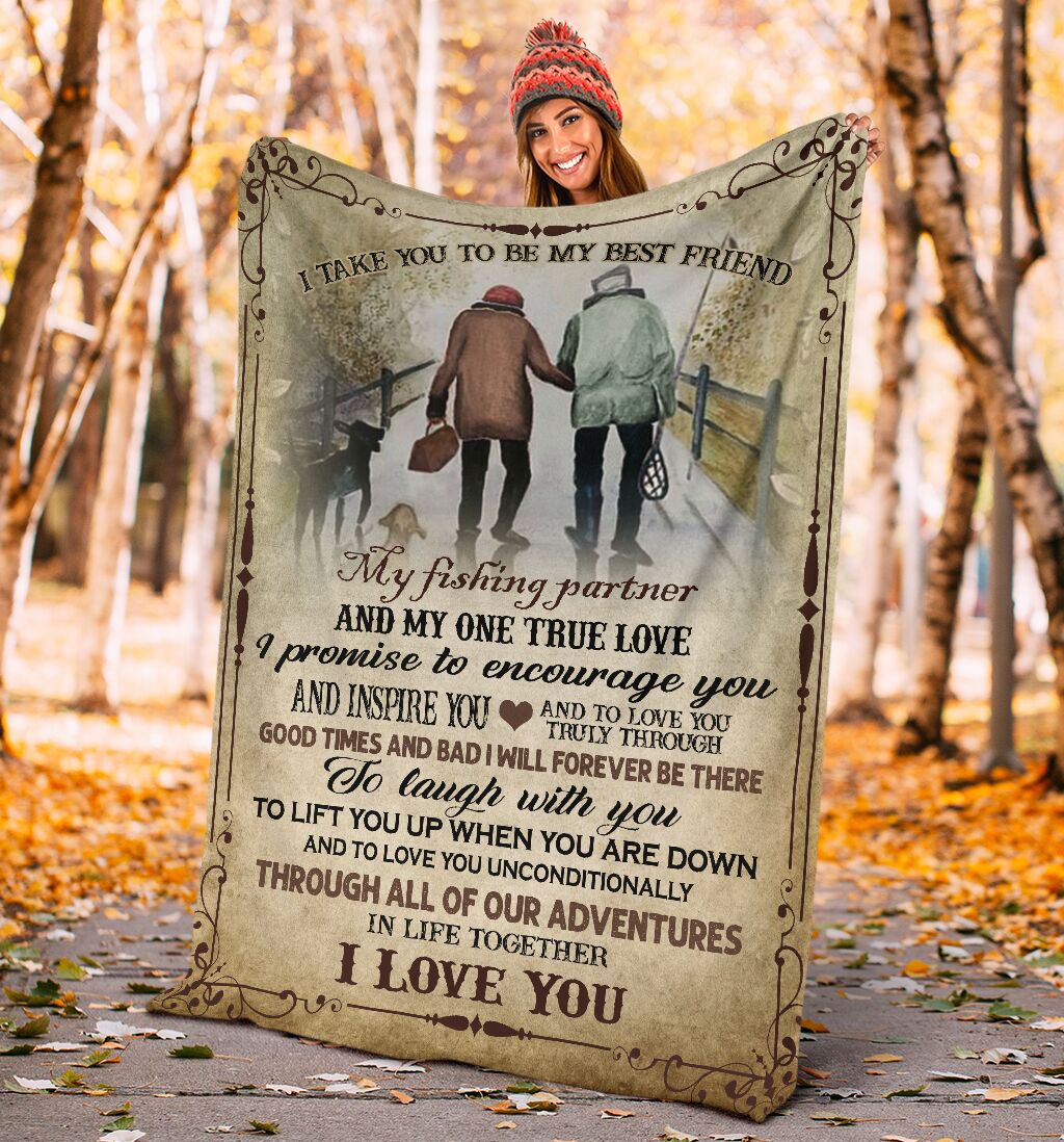 Fishing I Take You To Be My Best Friend Flannel Blanket For Bed Sofa And Reading Nook Decor