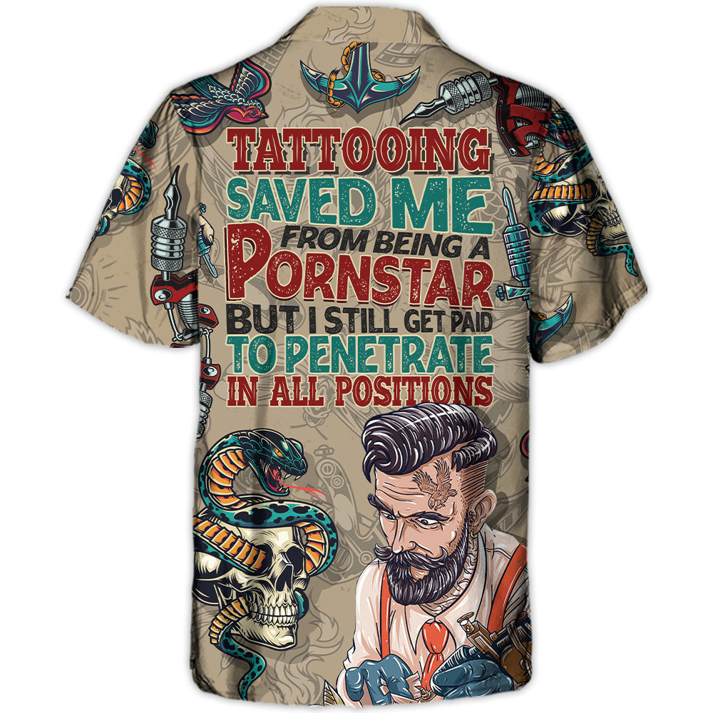 Funny Tattooing Saved Me Vintage Style - Hawaiian Shirt