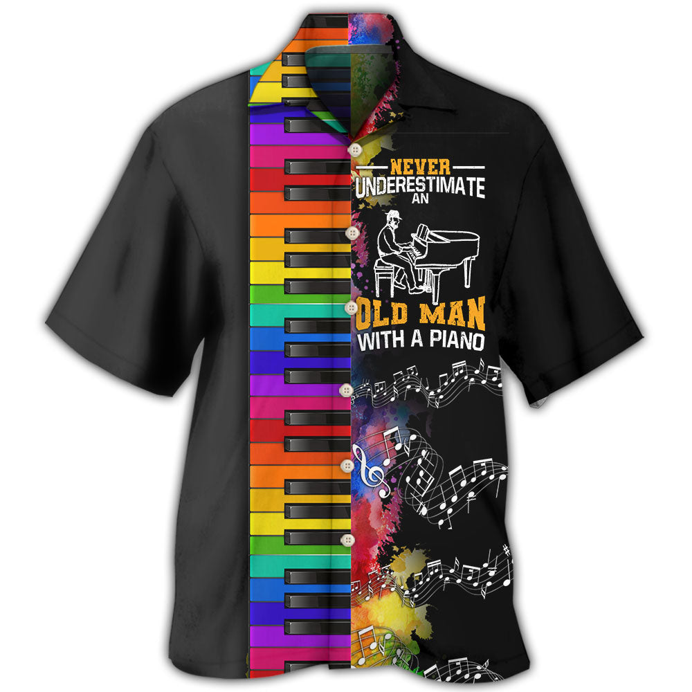 Never Underestimate Old Man With Piano - Hawaiian Shirt