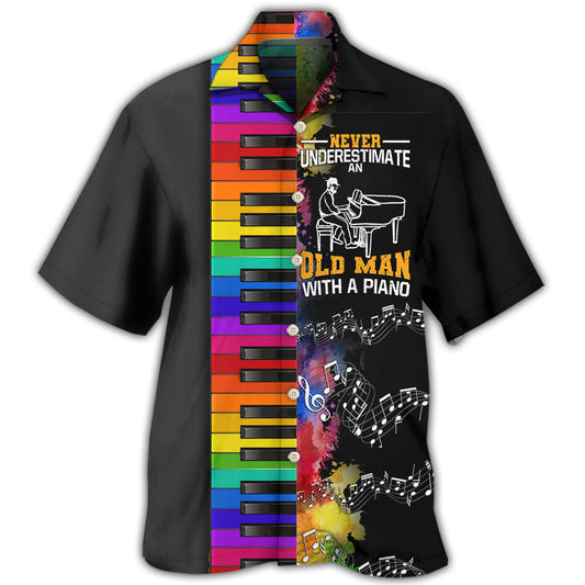 Never Underestimate Old Man With Piano - Hawaiian Shirt