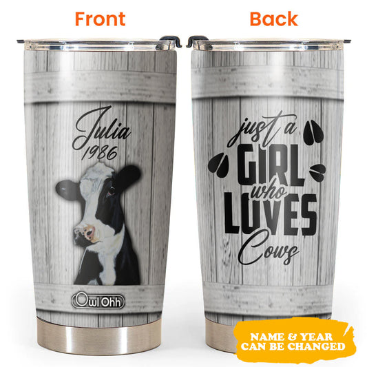 Cow Just A Girl Who Loves Cows Personalized 20 Oz Tumbler
