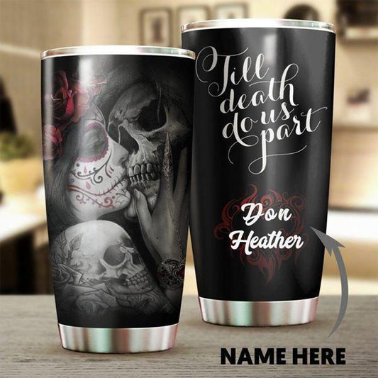 Skull Love You Till Death 20 Oz Tumbler For Travel Gifts