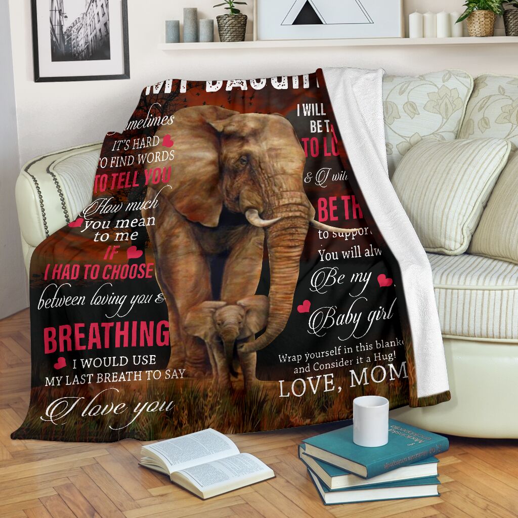 Elephant To My Daughter Be My Baby Girl Flannel Blanket For Soft Bed Couch And Home Comfort