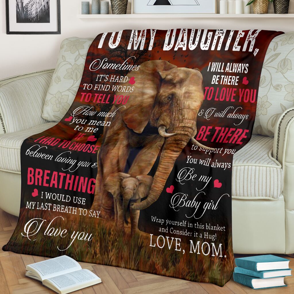 Elephant To My Daughter Be My Baby Girl Flannel Blanket For Living Room And Bedroom Styling