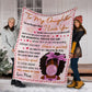 Black Girl To My Daughter African American Flannel Blanket For Bedroom Couch And Daily Comfort