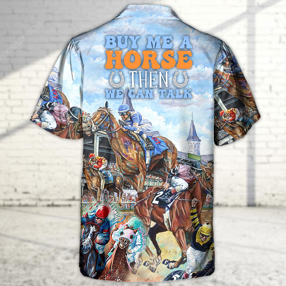 Horseback Riding Buy Me A Horse Then We Can Talk - Hawaiian Shirt