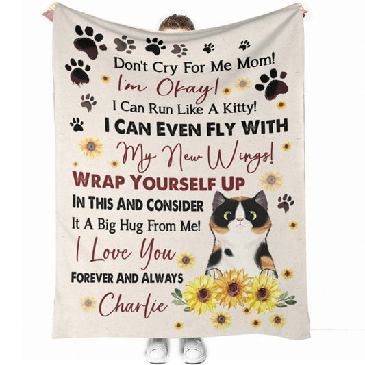 Cat Don't Cry For Me Mom Mothers Day Cat Personalized 50 x 60 Inch Flannel Blanket For Cozy Bedroom And Sofa Decor