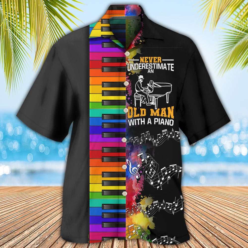 Never Underestimate Old Man With Piano - Hawaiian Shirt