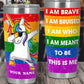 LGBT Love You Brave And You Are You Personalized 20 Oz Tumbler