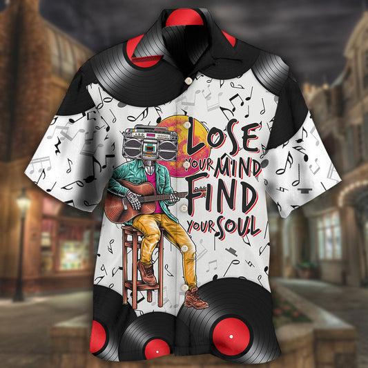 Music Lose Your Mind Find Your Soul - Hawaiian Shirt