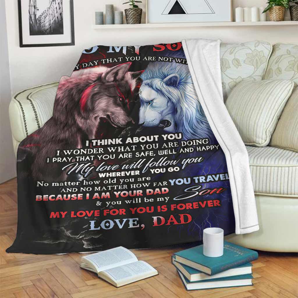 Wolf Lion To My Son Love Dad Flannel Blanket For Relaxing At Home And Travel