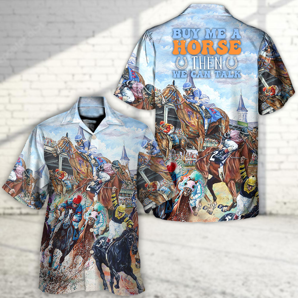 Horseback Riding Buy Me A Horse Then We Can Talk - Hawaiian Shirt