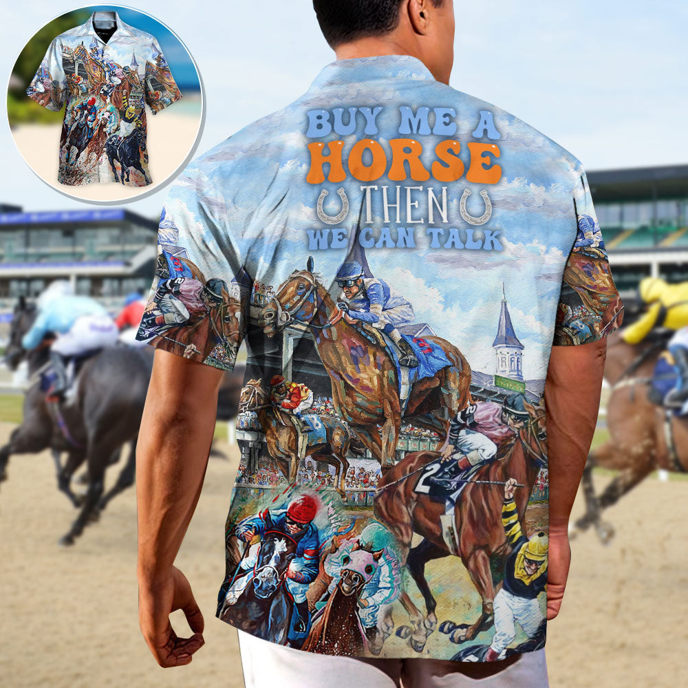 Horseback Riding Buy Me A Horse Then We Can Talk - Hawaiian Shirt