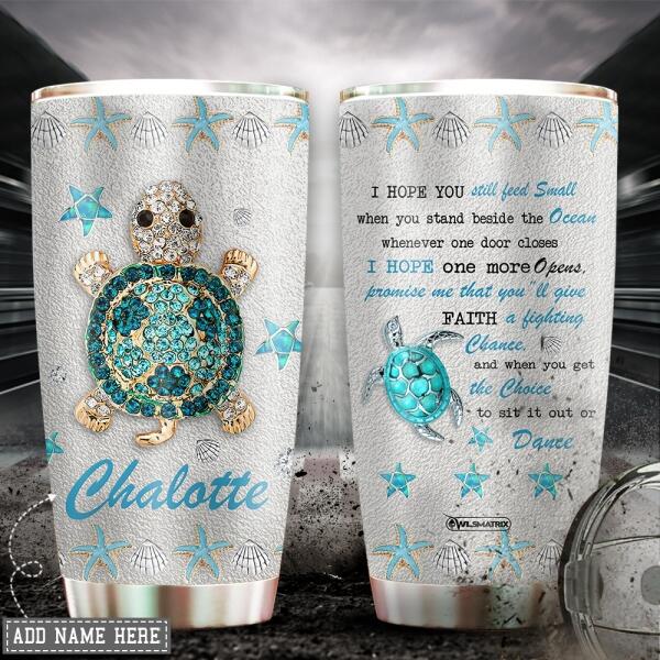 Turtle I Hope You Personalized 20 Oz Tumbler