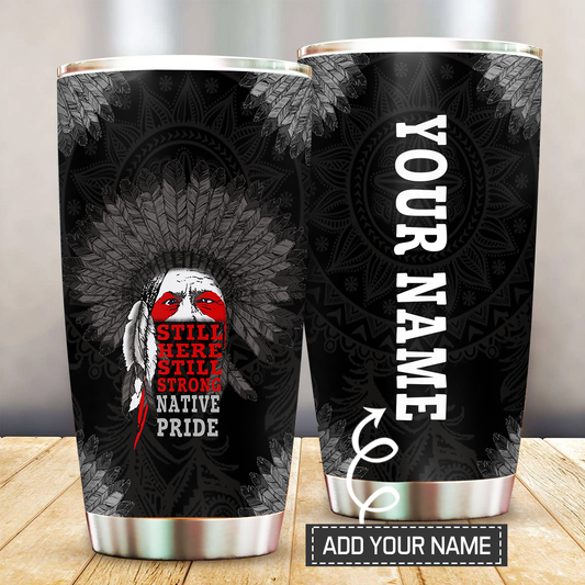 Native American Still Strong 20 Oz Tumbler For Travel Gifts