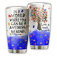Autism Love Needs No Words 20 Oz Tumbler For Travel Gifts